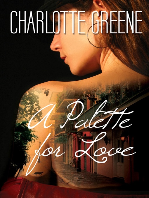 Title details for A Palette for Love by Charlotte Greene - Available
